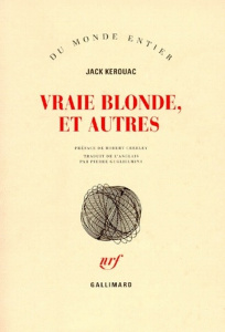 Vraie blonde, et autres - Kerouac Jack