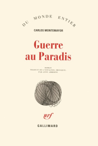 Guerre au paradis - Montemayor Carlos