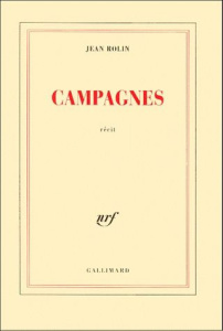 Campagnes. Récit - Rolin Jean