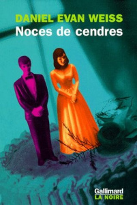 Noces de cendres - Weiss Daniel-Evan