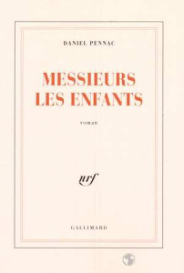 Messieurs les enfants - Pennac Daniel