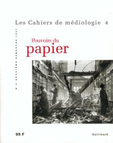 LES CAHIERS DE LA MEDIOLOGIE N° 4 POUVOIRS DU PAPIER - COLLECTIF