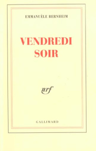 Vendredi soir - Bernheim Emmanuèle