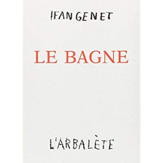 Le bagne - Genet Jean