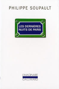 Les dernières nuits de Paris - Soupault Philippe ; Leroy Claude