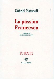 LA PASSION FRANCESCA. Journal 1974-1976 - Matzneff Gabriel