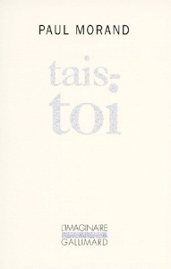 Tais-toi - Morand Paul