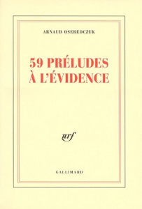 59 préludes à l'évidence - Oseredczuk Arnaud