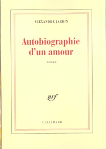 Autobiographie d'un amour - Jardin Alexandre