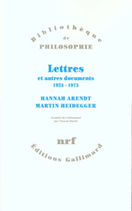 Lettres et autres documents 1925-1975 - Arendt Hannah ; Heidegger Martin