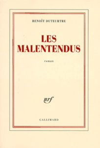 Les malentendus - Duteurtre Benoît