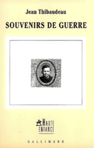 Souvenirs de guerre. suivi de Dialogues de l'aube. Poésies et journal - Thibaudeau Jean