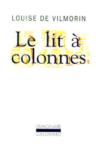 Le lit à colonnes - Vilmorin Louise de
