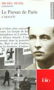 Le paysan de Paris d'Aragon - Meyer Michel