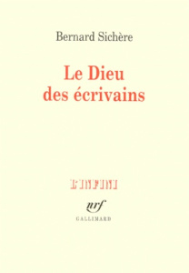 Le dieu des écrivains - Sichère Bernard
