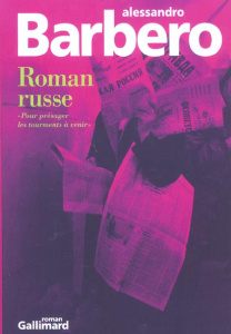 Roman russe. "Pour présager les tourments à venir" - Barbero Alessandro
