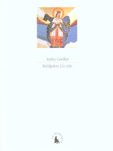 Indulgences à la carte - Camilleri Andrea