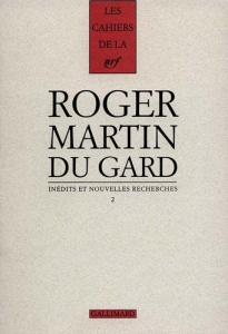 Cahiers Roger Martin du Gard Tome 6 : Inédits et nouvelles recherches. Volume 2 - Martin du Gard Roger