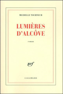 Lumières d'alcôve - Tourneur Michelle
