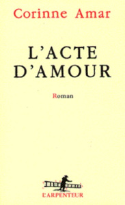 L'acte d'amour - Amar Corinne