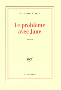 Le problème avec Jane - Cusset Catherine