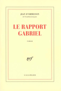 Le rapport Gabriel - Ormesson Jean d'