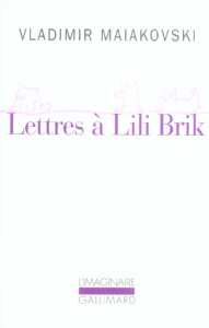 Lettres à Lili Brik. 1917-1930 - Maïakovski Vladimir