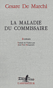 La maladie du commissaire - De Marchi Cesare