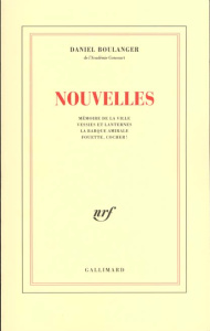 Nouvelles. Mémoire de la ville, Vessies et lanternes, La barque amirale, Fouette, cocher ! - Boulanger Daniel