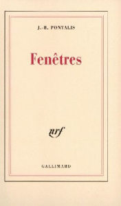Fenêtres - Pontalis Jean-Bertrand