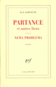 Partance. Et autres lieux. Suivi de Nema problema - Goffette Guy