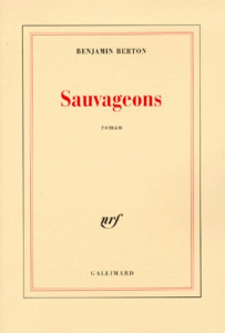 Sauvageons - Berton Benjamin