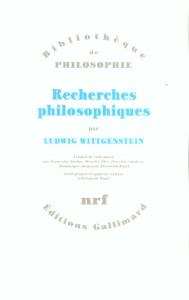Recherches philosophiques - Wittgenstein Ludwig ; Dastur Françoise ; Elie Maur