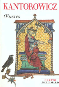 Oeuvres. L'Empereur Frédéric II suivi de Les Deux corps du roi - Kantorowicz Ernst