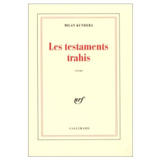 Les testaments trahis - Kundera Milan