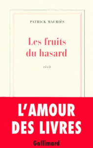 Les fruits du hasard - Mauriès Patrick