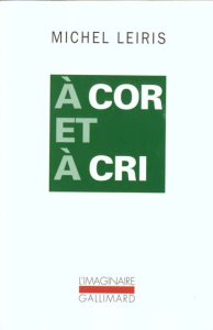 A cor et à cri - Leiris Michel