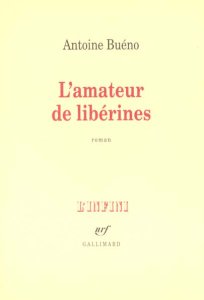 L'amateur de libérines - Buéno Antoine