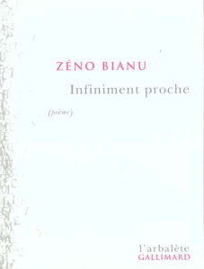 Infiniment proche - Bianu Zéno