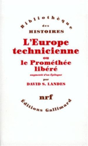 L'Europe technicienne ou le prométhée libéré - Landes David Saul ; Evrard Louis