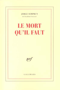 Le mort qu'il faut - Semprun Jorge