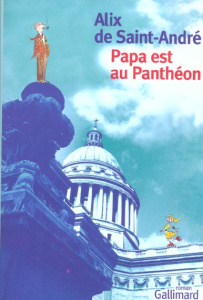 Papa est au Panthéon - Saint-André Alix de
