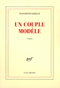Un couple modèle - Barillé Elisabeth