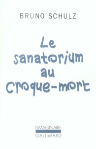 Le sanatorium au croque-mort - Schulz Bruno