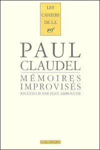 Mémoires improvisés. Quarante et un entretiens avec Jean Amrouche - Claudel Paul