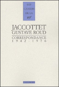 Correspondance 1942-1976 - Jaccottet Philippe ; Roud Gustave