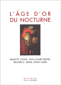 L'âge d'or du nocturne - Spear Richard E. ; Boyer Jean-Claude ; Choné Paule