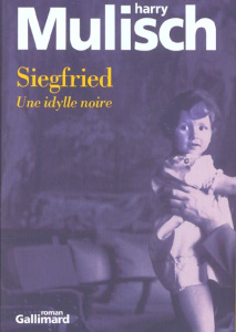 Siegfried. Une idylle noire - Mulisch Harry