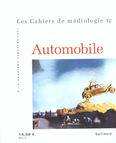 Les cahiers de médiologie N° 12 deuxième semestre 2001 : Automobile - COLLECTIF