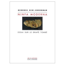 Ninfa moderna. Essai sur le drapé tombé - Didi-Huberman Georges